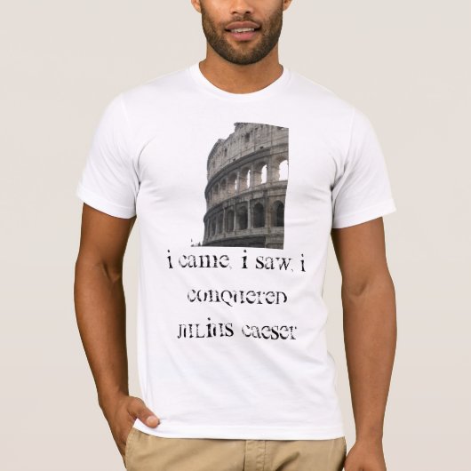 Ik kwam, zag ik, ik veroverde Julius Caeser T-shirt (Voorkant)