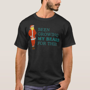 Ik kweekte mijn baard voor dit cadeau voor Kerstmi T-shirt
