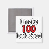 Ik laat 100 er goed uitzien magneet (Voorkant / Achterkant)