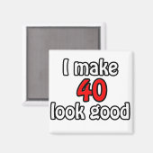 Ik laat 40 er goed uitzien magneet (Voorkant / Achterkant)