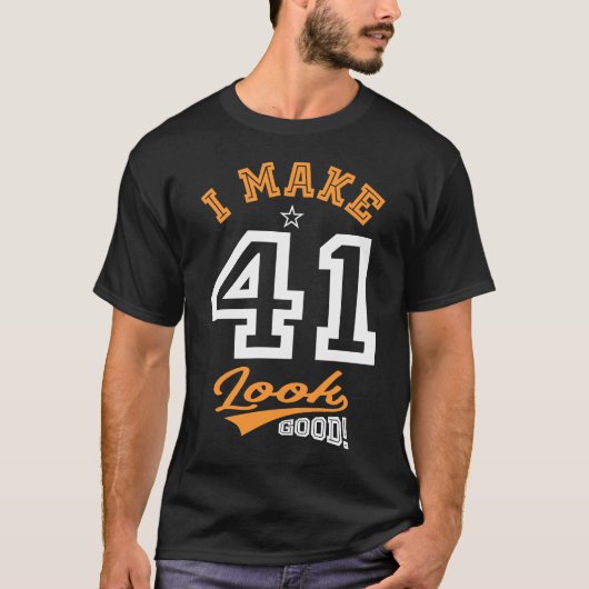 Ik laat 41 er goed uitzien t-shirt (Voorkant)