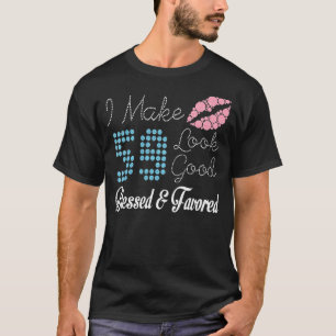 Ik laat 59-jarigen er goed uitzien gezegend en beg t-shirt
