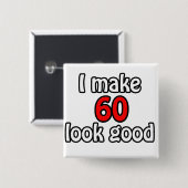 Ik laat 60 er goed uitzien vierkante button 5,1 cm (Voorkant /achterkant)