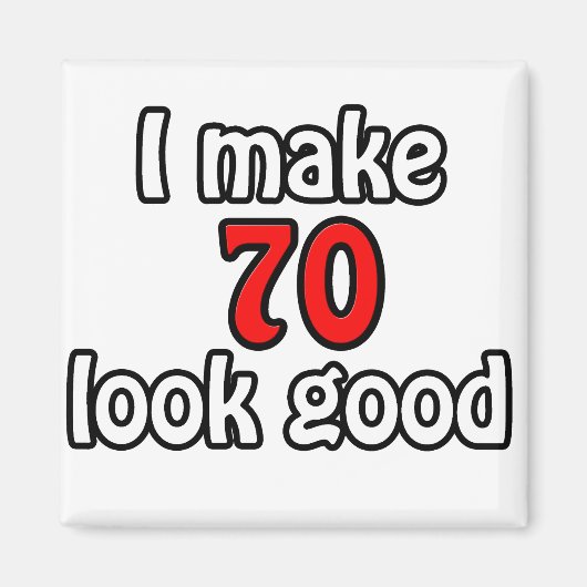 Ik laat 70 er goed uitzien magneet (Voorkant)