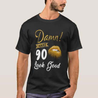 Ik laat 90 er goed uitzien 90th Yrs Old Birthday G T-shirt