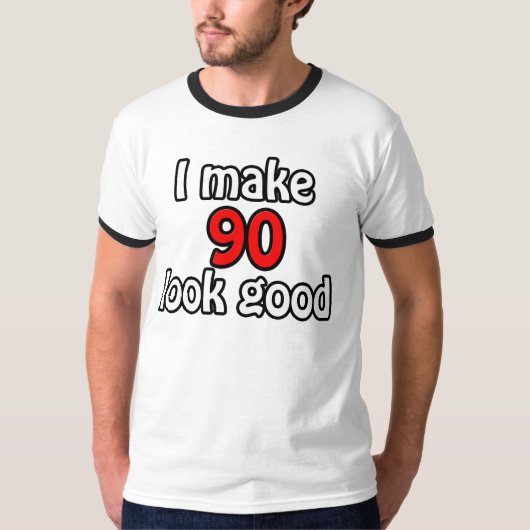 Ik laat 90 er goed uitzien t-shirt (Voorkant)