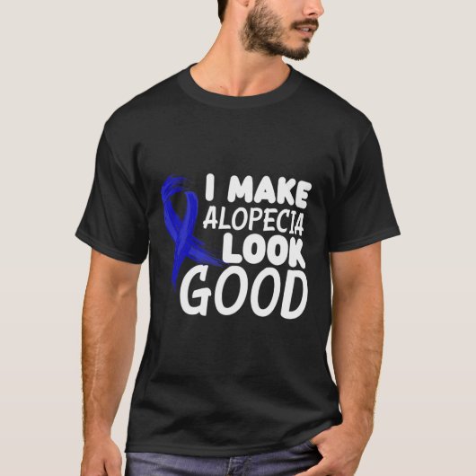 Ik laat Alopecia er goed uitzien leuk Alopecia War T-shirt (Voorkant)