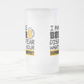 Ik laat Beer verdwijnen Grappig Matglas Bierpul (Center)