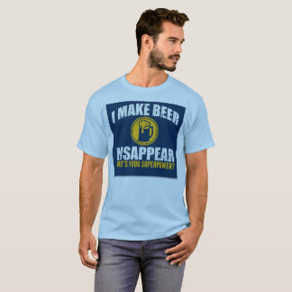 Ik laat bier verdwijnen / supermacht T-Shirt