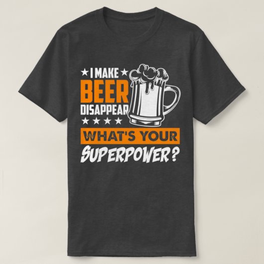 Ik laat Bier verdwijnen wat je Superpower Bier L T-shirt (Design voorkant)