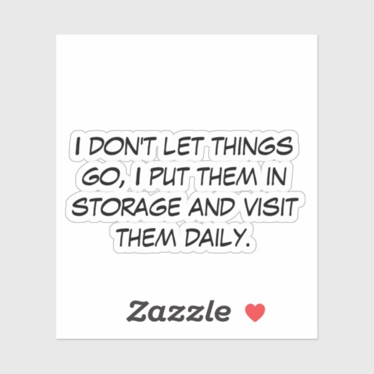 Ik laat de dingen niet gaan sticker (Vel)