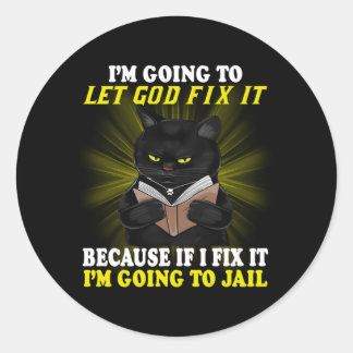 Ik laat God het oplossen, want als ik het deed, da Ronde Sticker