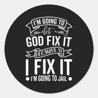 Ik laat het door God herstellen als ik het reparee Ronde Sticker