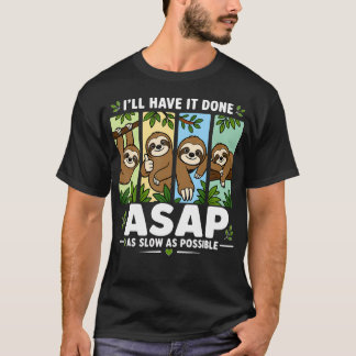 Ik Laat Het Zo Snel Als Snel Als Mogelijk Is Grapp T-shirt