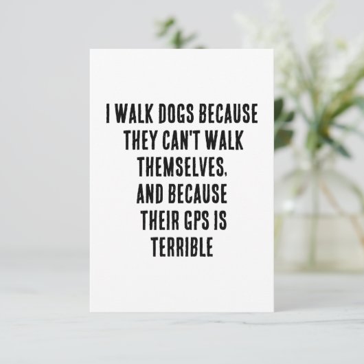 Ik laat honden lopen omdat ze niet zelf kunnen lop bedankkaart (Staand voorkant)