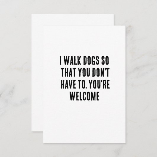 Ik laat honden lopen zodat het niet hoeft. Je bent Bedankkaart (Voorkant / Achterkant)