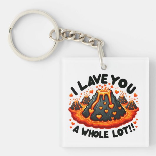 Ik laat je een hele hoop Schattigee vulkaanliefde  Sleutelhanger (voorkant)