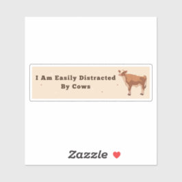 Ik laat me makkelijk afleiden door Koe Bumperstick Sticker