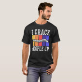 Ik laat mensen barsten Chiropractor Chiropractie W T-shirt (Voorkant volledig)