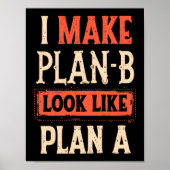 Ik laat plan B eruit zien als plan A Motivatie Poster (Voorkant)