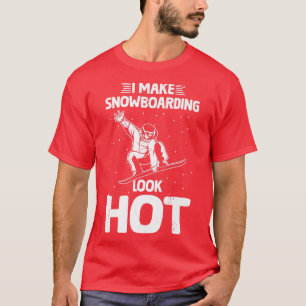 Ik laat Snowboarding zien als hot Funny Snow Board T-shirt