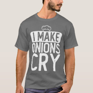 Ik Laat Uien Huilen Chef  T-shirt