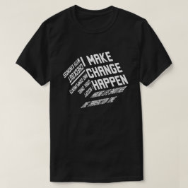 Ik laat verandering gebeuren t-shirt