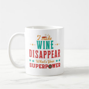 Ik Laat Wijn Verdwijnen Wat Is Jouw Superkracht  Koffiemok