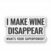 Ik laat wijn verdwijnen. Wat is jouw superkracht? Sticker (Voorkant)