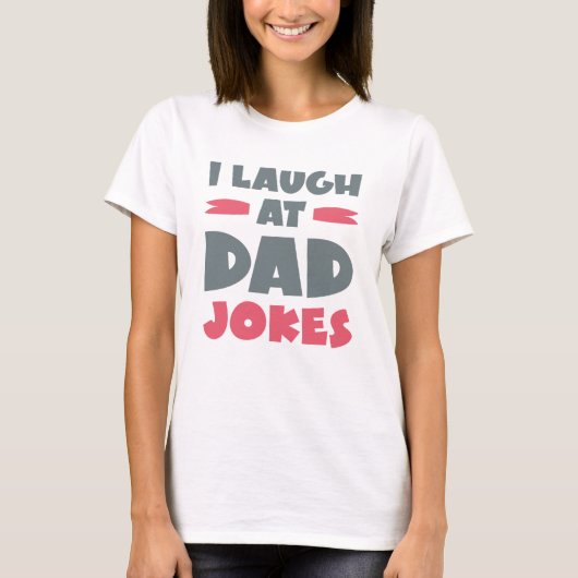 Ik lach om vadergrappen t-shirt (Voorkant)