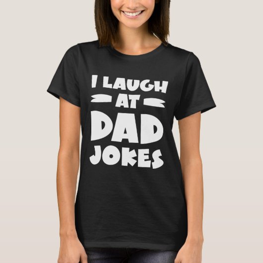 Ik lach om vadergrappen t-shirt (Voorkant)