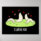 Ik Larvae je grappig Larvae Love Pun Dark BG Poster (Voorkant)