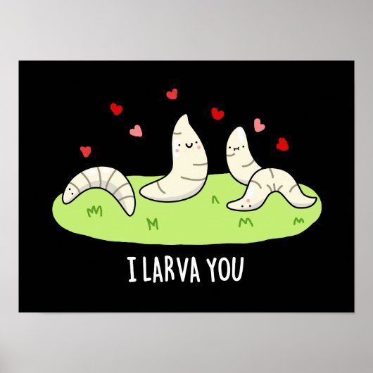 Ik Larvae je grappig Larvae Love Pun Dark BG Poster (Voorkant)