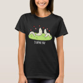 Ik Larvae je grappig Larvae Love Pun Dark BG T-shirt (Voorkant)