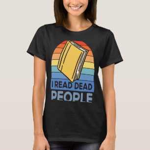 Ik las dat de dode mensen boeken lezen t-shirt