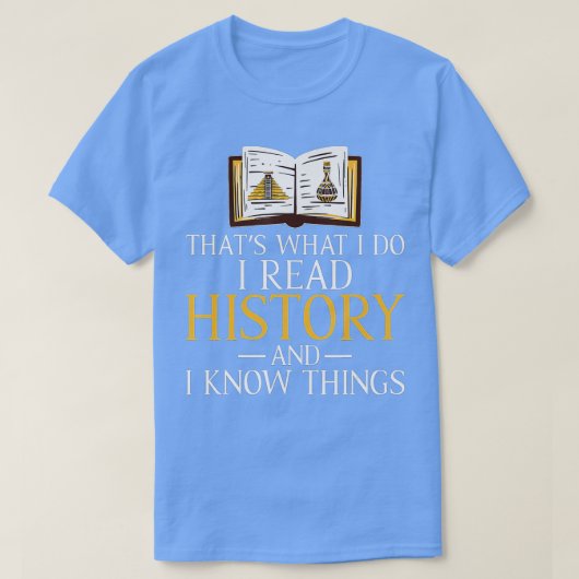 Ik las Geschiedenis en ken Dingen Kute Book Lovers T-shirt (Design voorkant)