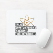 Ik las quantum physics magazines voor de deeltjes muismat (Met muis)
