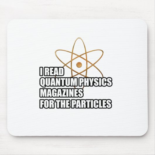 Ik las quantum physics magazines voor de deeltjes muismat (Voorkant)