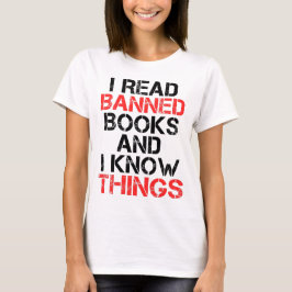 Ik las verboden boeken en ik ken dingen t-shirt