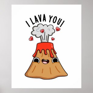Ik Lava You Funny Volcano Pun Poster