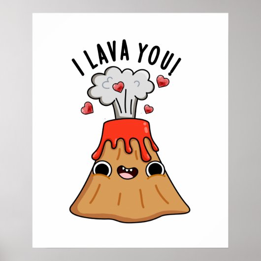 Ik Lava You Funny Volcano Pun Poster (Voorkant)