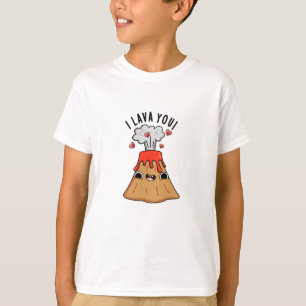 Ik Lava You Funny Volcano Pun T-shirt