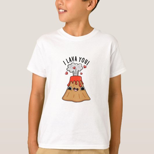 Ik Lava You Funny Volcano Pun T-shirt (Voorkant)