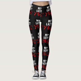 Ik? Lazy? Ja! Leggings