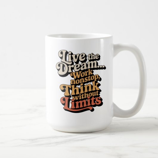 Ik leef de droom... Ik werk non-stop Koffiemok (Rechts)