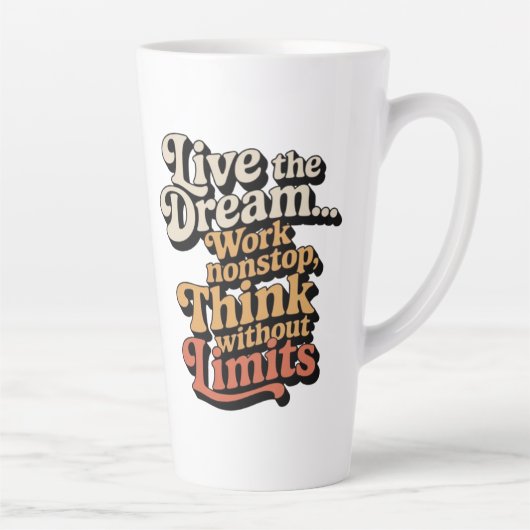 Ik leef de droom... Ik werk non-stop Latte Mok (Rechts)