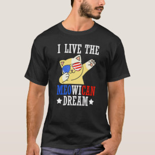 Ik leef de Meowicaanse Droom Onafhankelijkheidsdag T-shirt