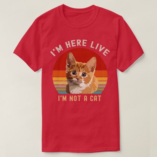 Ik leef hier en ik ben geen kat grappenmaker t-shirt (Design voorkant)