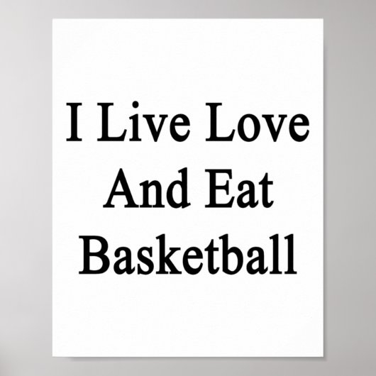 Ik leef, hou van en eet basketbal poster (Voorkant)