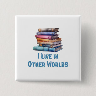 Ik leef in andere werelden - Boekenliefhebber Vierkante Button 5,1 Cm